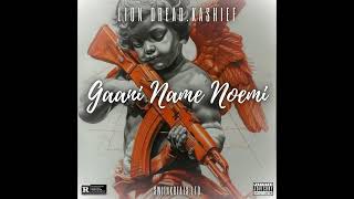 Lion Dread ft Kashief - Gaani Name Noemi (Official Audio)