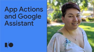 Extend an Android app to Google Assistant with App Actions | Workshop