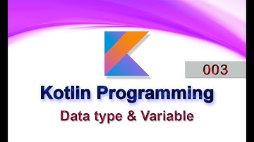 003 Data type and Variable : Kotlin Programming Language