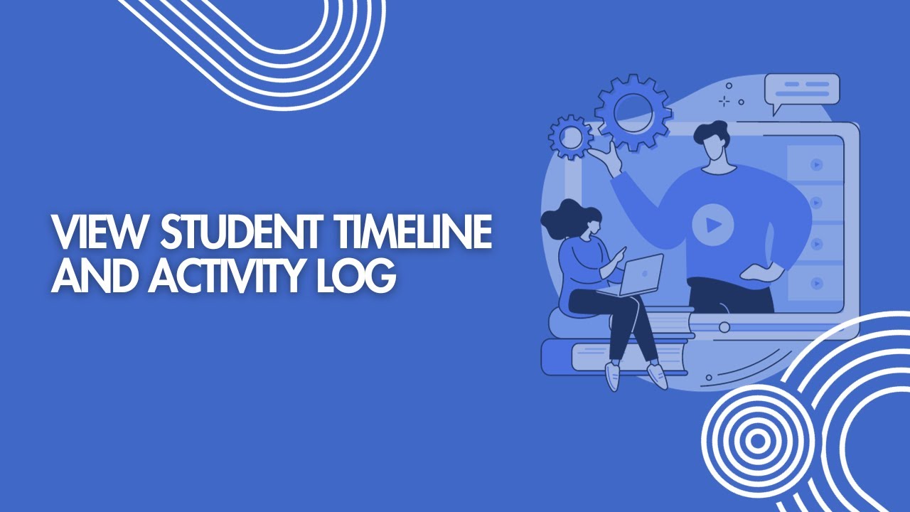 View Student Timeline and Activity log - YouTube