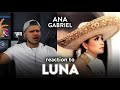 Ana Gabriel Reaction Luna (con mariachi) LIVE!!! | Dereck Reacts