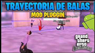 TRAYECTORIA De BALAS Para GTA San Andreas Android y Samp *MOD*
