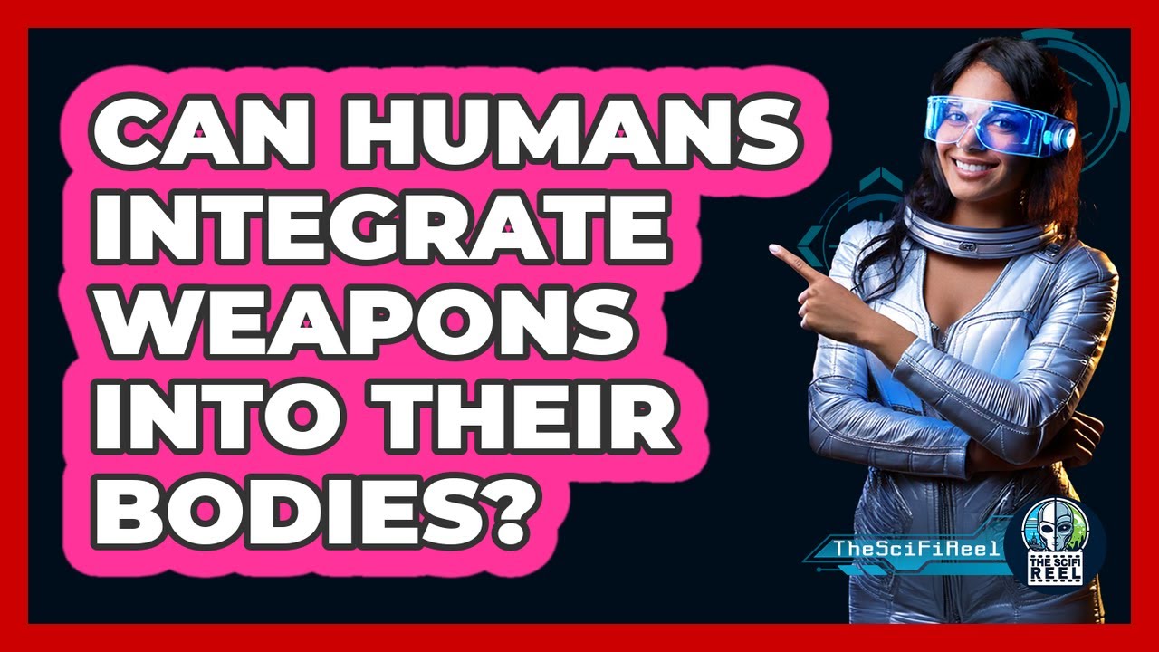 Can Humans Integrate Weapons Into Their Bodies?