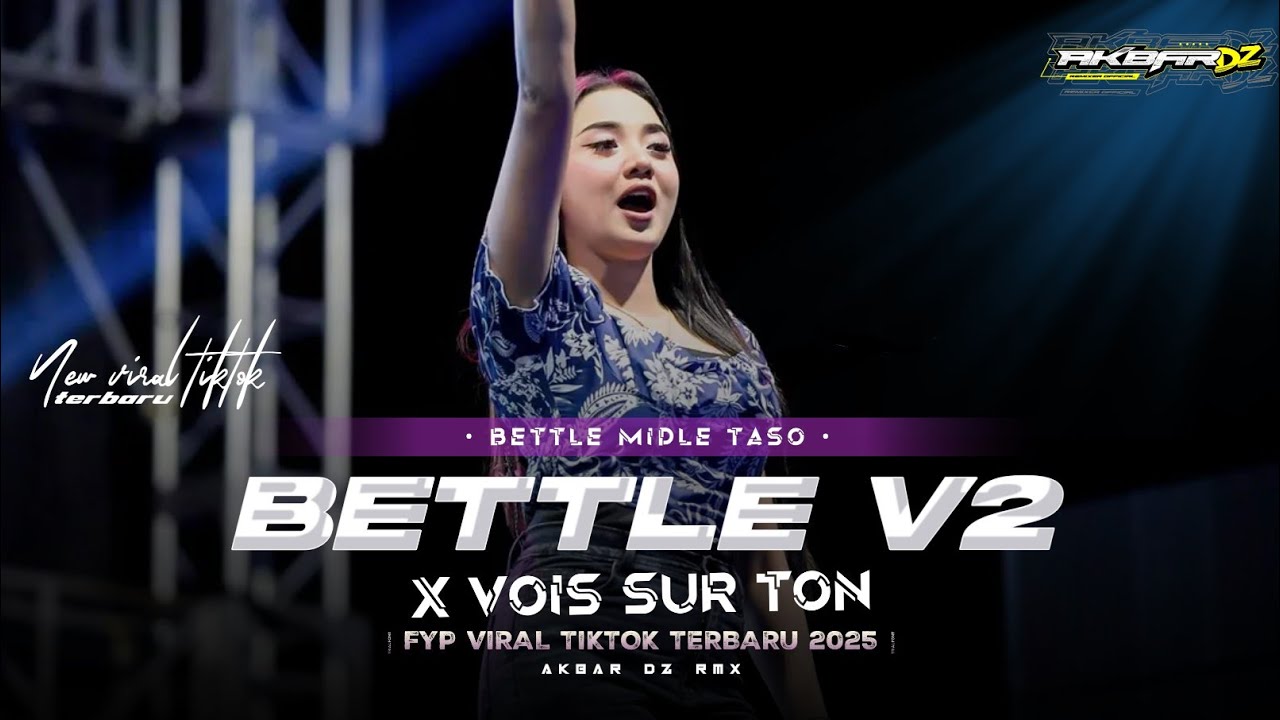 DJ BETTLE V2 VIOR SUR TON X MIDDLE TASO VIRAL TIKOK AKBAR DZ MUSIC 