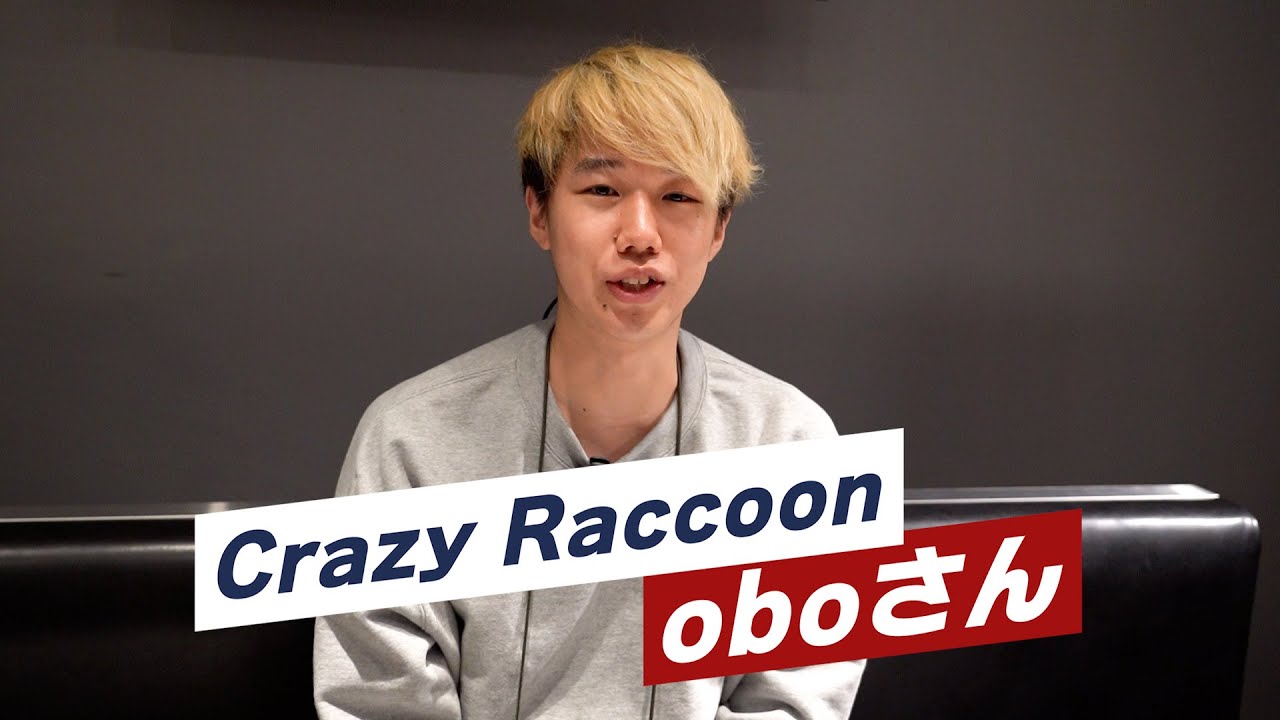 Crazy Raccoon「obo」さんに、インタビューしてみた！【CRAZY RACCOON