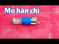 Mẹo chế mỏ hàn từ bật lửa