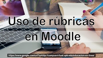 Uso de rúbricas en Moodle