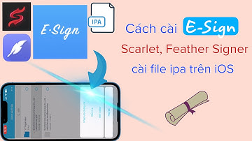 Cách cài E-Sign, Scarlet, Feather Signer để cài file ipa trên ios @hadu75tv
