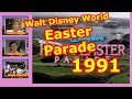 1991 Walt Disney World Happy Easter Parade
