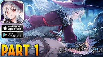 Revived Witch - Gameplay Walkthrough Part 1 (Android/iOS)