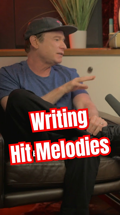 How to write hit melodies for your songs