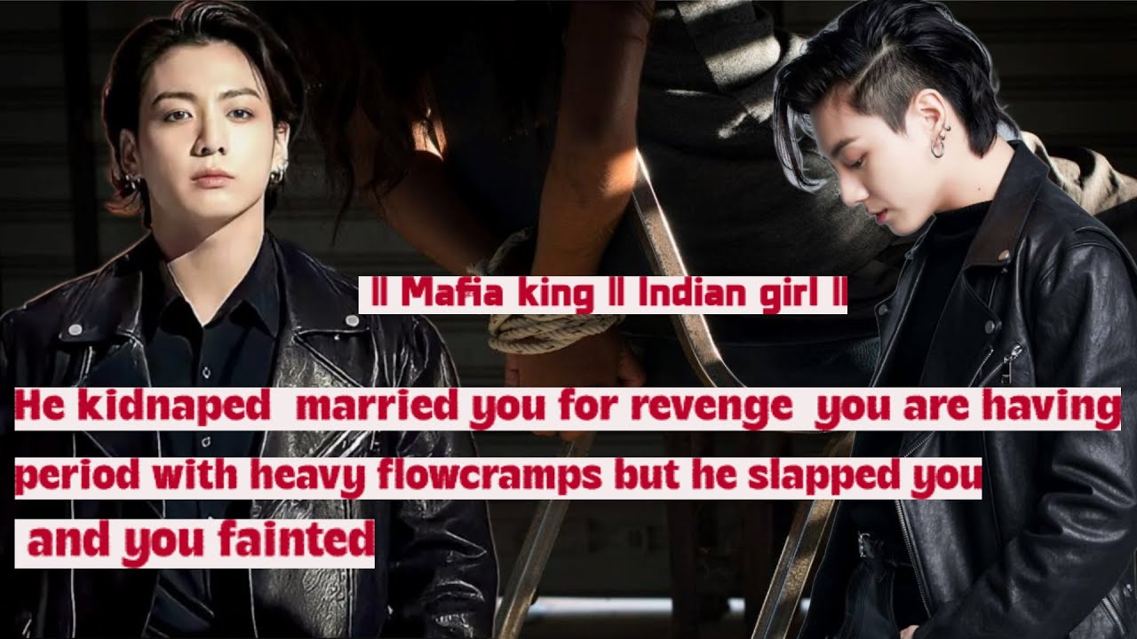 He kidnapped & married you for revenge & you are having period with heavy flow,cramps but he slapped