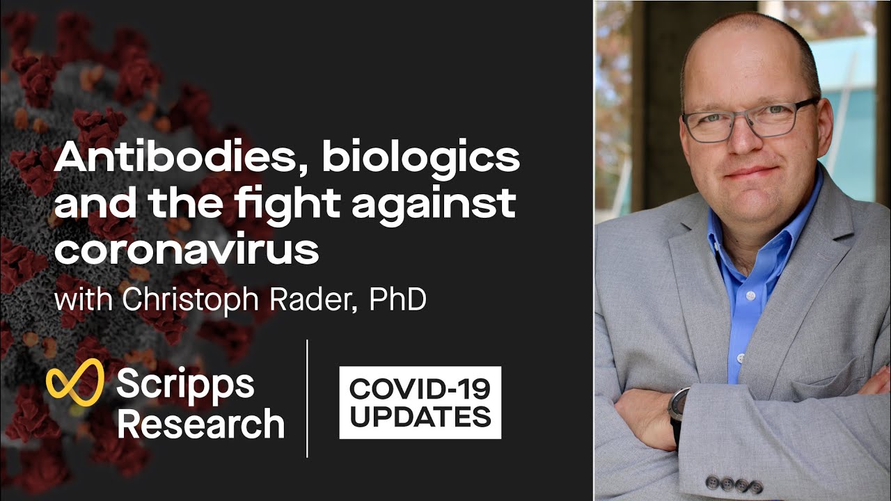 Antibodies Biologics And The Fight Against Coronavirus Scripps Research Covid 19 Updates Youtube
