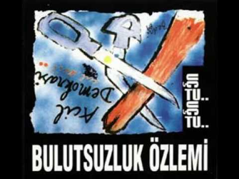 bulutsuzluk özlemi - uçtu uçtu