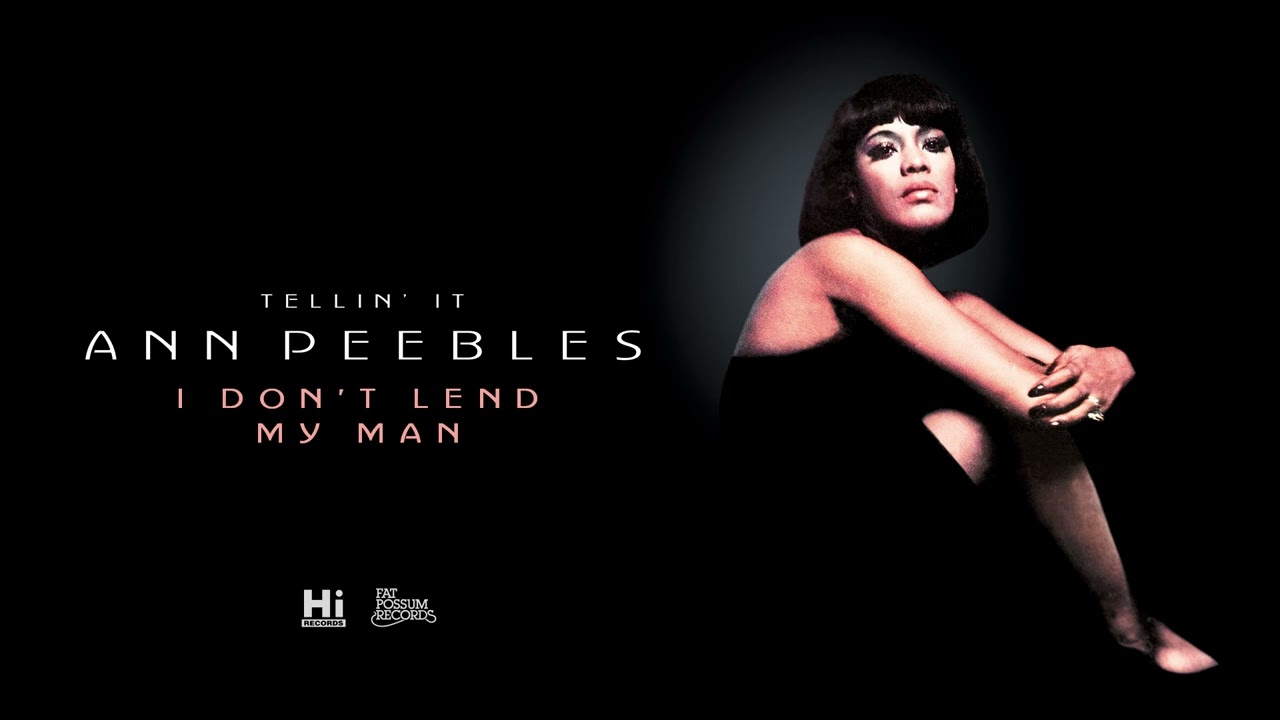 Tonton Ann Peebles - I Don't Lend My Man (Official Audio) di YouTube Tonton Ann Peebles - I Don't Lend My Man (Official Audio) di YouTube