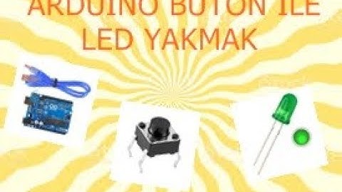 ARDUİNO KODSUZ BUTON İLE LED YAKMA #1