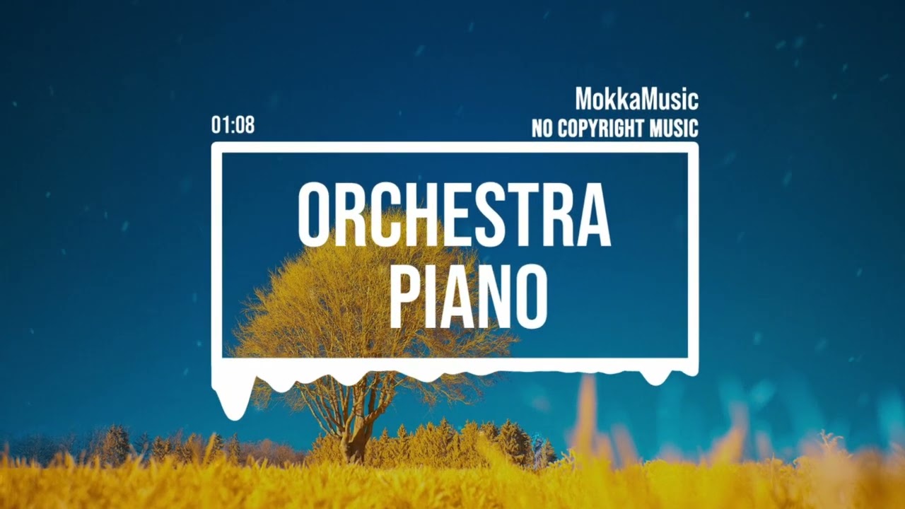 (No Copyright Music) Inspirational Orchestra and Piano by MokkaMusic / Willow