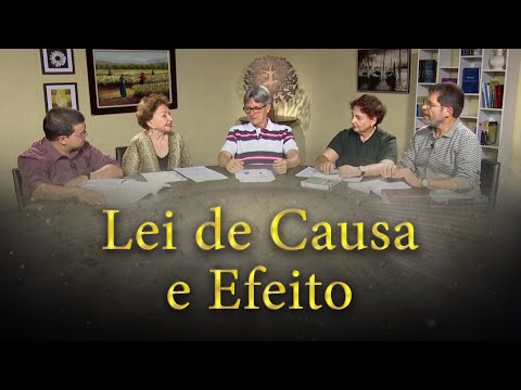 Lei de Causa e Efeito - Estudo do Evangelho à Luz do Espiritismo