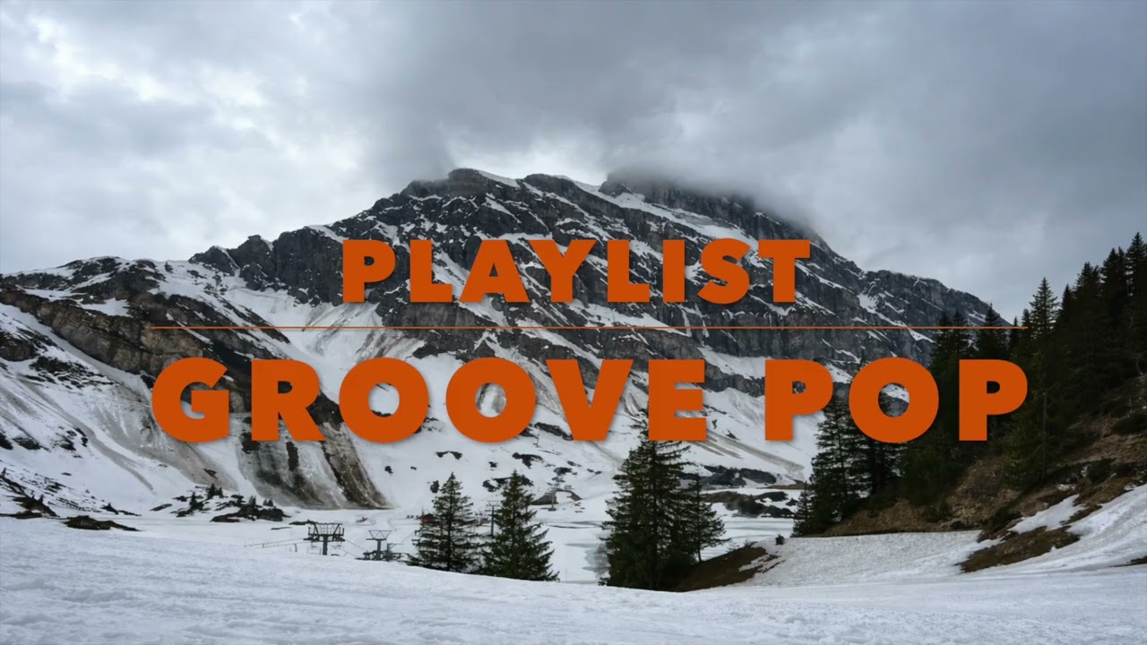 52 Minute Upbeat Groove Pop Playlist 💫 Confident & Empowering Feel-Good Vocal Songs 2026