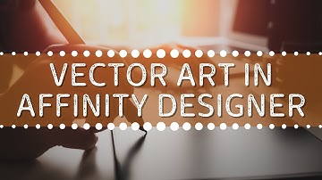 Vector Art in Affinity Designer