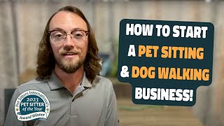 How to Start a Pet Sitting and Dog Walking Business  COMPLETE GUIDE