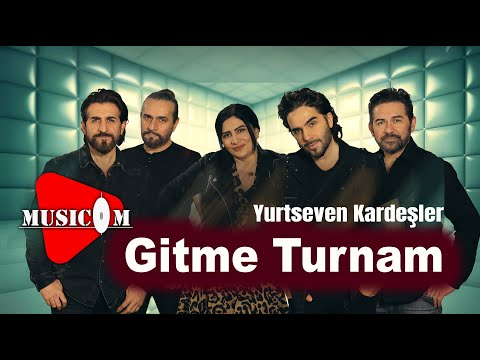 Yurtseven Kardeşler - Gitme Turnam