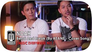 [Live Performance] NOAH - Bend And Break (By KEANE - Cover Song) chords