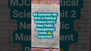 🔥📚😊BA Semester 4th MJC-6 Political Science Unit 2 New Public Management notes ✍️, Important