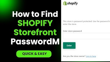 How To Find The Shopify Storefront Password? (Quick & Easy)
