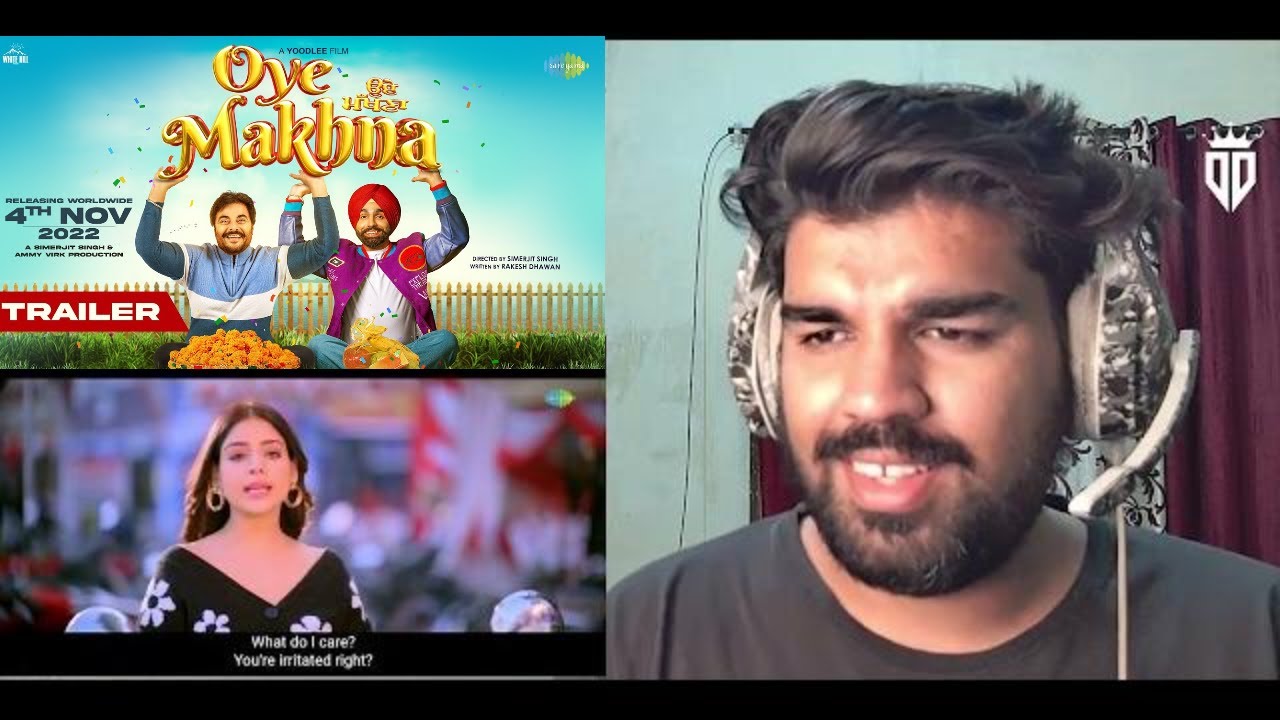 Reaction On : Oye Makhna – Trailer | Ammy Virk | Tania | Guggu Gill |  Latest Punjabi Movies