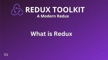 Redux Toolkit Tutorial - 1 - What is Redux