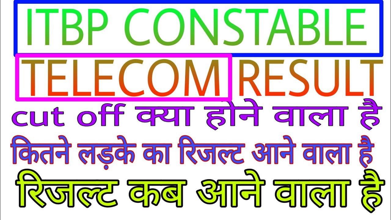 ITBP CONSTABLE TELECOM cut off RESULT 2019 DETAILS