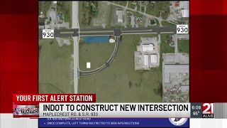 INDOT to construct new intersection to improve safety at Maplecrest Road, S.R. 930