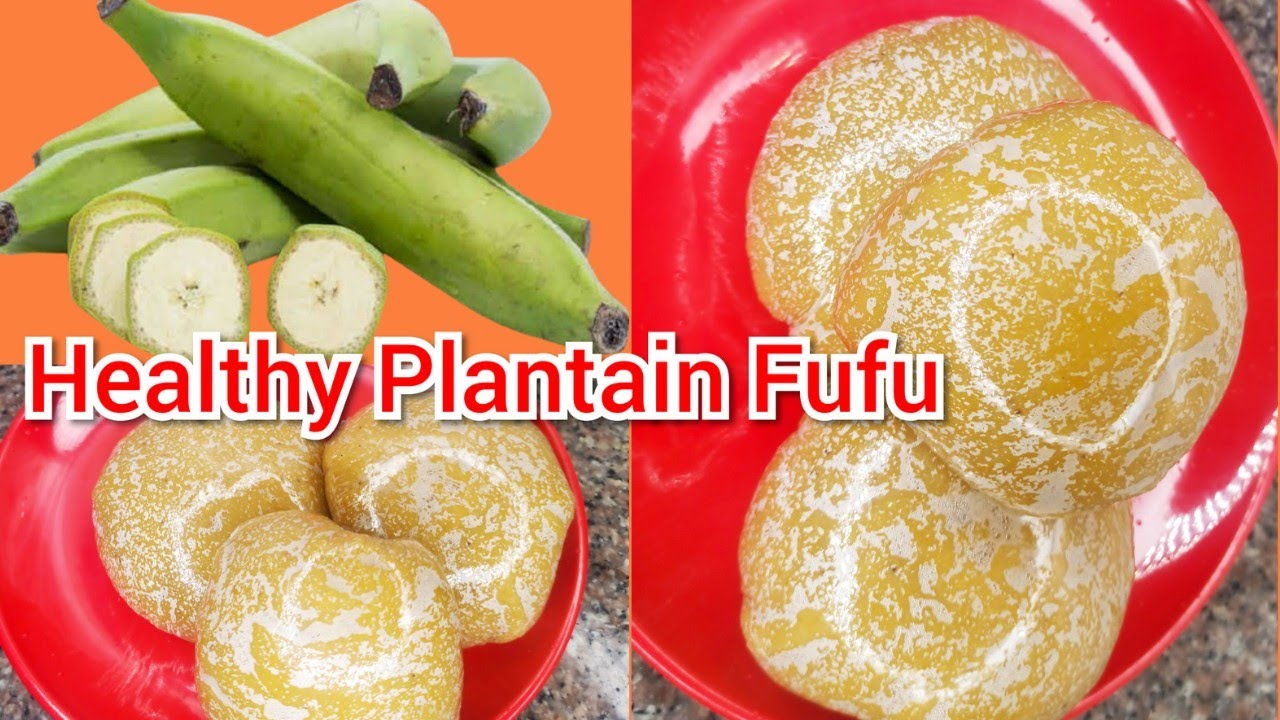 BEST SWALLOW FOR WEIGHT LOSS / GREEN PLANTAIN FUFU - YouTube