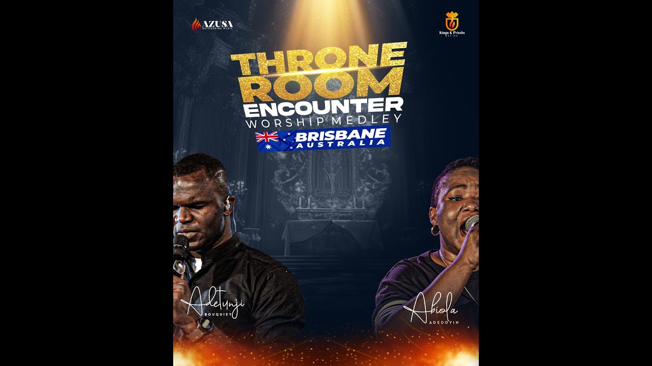 Throne Room Encounter: Worship Medley Vol. 1 (Live Video) - Adetunji Bouquiey, Abiola Adedoyin
