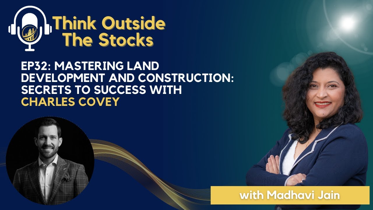 EP32: Mastering Land Development and Construction: Secrets to Success with Charles Covey