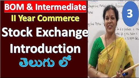 3. Stock Exchange Introduction తెలుగు లో - BOM & Intermediate II Year Commerce