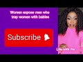 LADIES EXPOSE MEN WHO TRAP WOMEN WITH A BABY 😱(sis run)