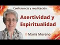 Meditación y conferencia: “Asertividad y Espiritualidad”, con María Moreno