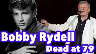 Famous Bobby Rydell, teen idol and ‘Volare’ singer, dead at 79 Net Worth