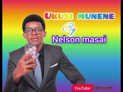 Ukusi Munene By NELSON MASAI Gospel Song For Support Till 5728360