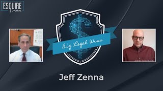 Esquire Digital Big Legal Wins with Aron Solomon: Jeff Zenna