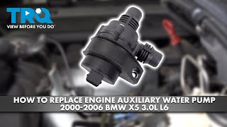 How to Replace Engine Auxiliary Water Pump 2000-2006 BMW X5 3.0L L6