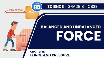 Balanced and Unbalanced Forces | Force and Pressure | Class 8  Physics Chapter 11