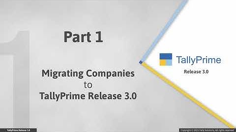 Migrate Company Data to TallyPrime Release 3.0 | TallyHelp
