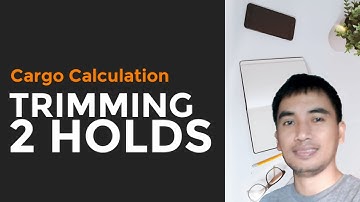 Cargo Calculation: Trimming Two Holds