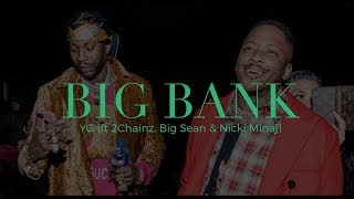 YG- Big Banks (ft 2Chainz, Big Sean \& Nicki Minaj) ( Lyrics Video)