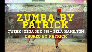 Zumba - Twerk (Mega Mix 78) by Patrick