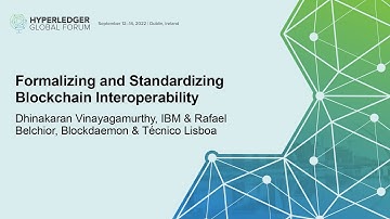 Formalizing and Standardizing Blockchain Interoperabi... Dhinakaran Vinayagamurthy & Rafael Belchior