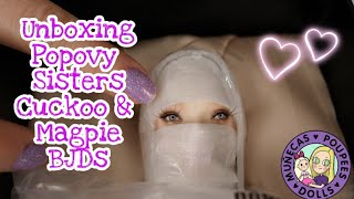 Unboxing Popovy Sisters Cuckoo & Magpie Ball Jointed Dolls